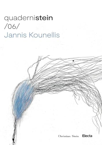 Quaderni Stein /06/ Jannis Kounellis. La stanza vede. Disegni 1973-1990. Ediz. illustrata von Electa