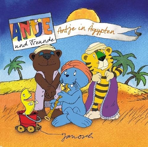 Janosch - Antje und Freunde, Antje in Ägypten Janosch - Antje und Freunde, Antje in Ägypten von Edel Books - ein Verlag der Edel Verlagsgruppe