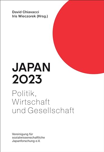 Japan 2023: Politik, Wirtschaft und Gesellschaft (Japan. Politik, Wirtschaft und Gesellschaft) von Iudicium