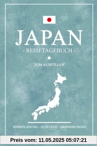 Japan Reisetagebuch zum Ausfüllen: Notizbuch und Reisetagebuch Geschenk / Urlaub Japan Reisebuch / Rundreise Tagebuch zum Wandern und Entdecken / Reise Souvenir / Urlaubstagebuch Geschenkidee Japan Reisetagebuch zum Ausfüllen: Notizbuch und Reisetagebuch Geschenk / Urlaub Japan Reisebuch / Rundreise Tagebuch zum Wandern und Entdecken / Reise Souvenir / Urlaubstagebuch Geschenkidee