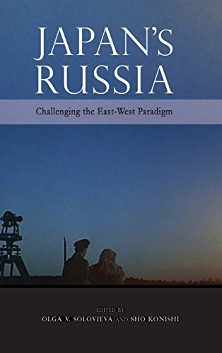 Japan's Russia: Challenging the East-West Paradigm von Cambria Press