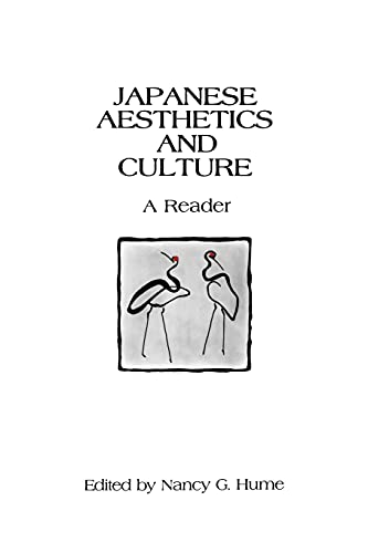 Japanese Aesthetics and Culture (Suny Series in Asian Studies Development): A Reader (Suny Series on Asian Studies Development)