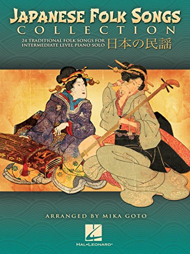 Japanese Folk Songs Collection: 24 Traditional Folk Songs for Intermediate Level Piano Solo Japanese Folk Songs Collection: 24 Traditional Folk Songs for Intermediate Level Piano Solo