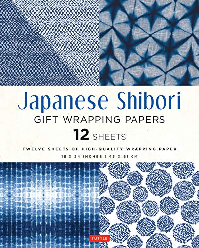 Japanese Shibori Gift Wrapping Papers: 12 Sheets of High-Quality 18 X 24" (45 X 61 CM) Wrapping Paper: 12 Sheets of High-quality Wrapping Paper