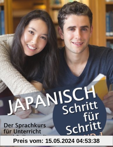 Japanisch Schritt für Schritt Band 1: Der Sprachkurs für Unterricht und Selbststudium