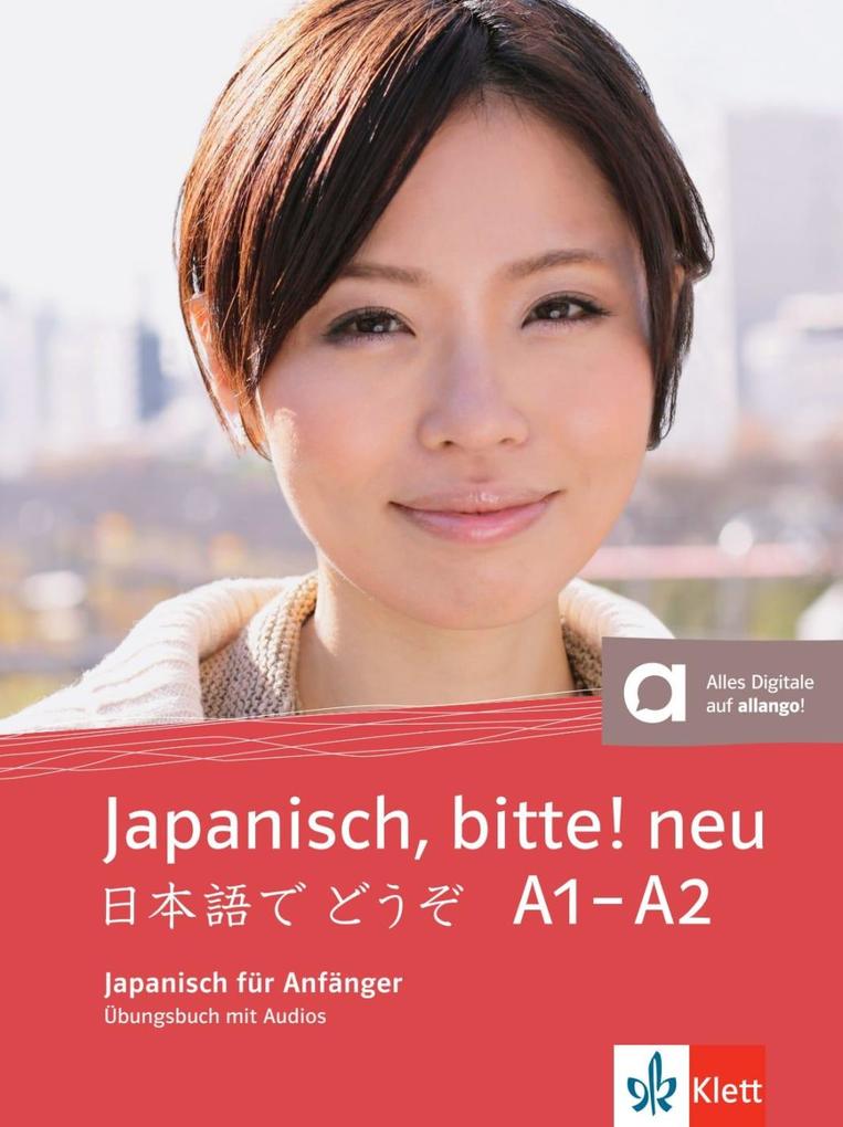 Japanisch bitte! - Nihongo de dooso 1. Übungsbuch 1. Neubearbeitung von Klett Sprachen GmbH