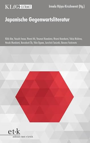 Japanische Gegenwartsliteratur (KLfG Extrakt) von Edition Text + Kritik