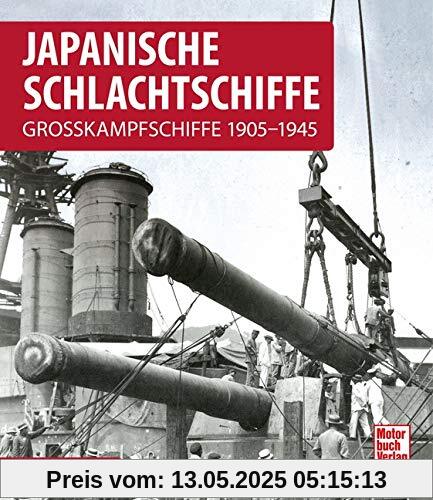 Japanische Schlachtschiffe: Grosskampfschiffe 1905-1945