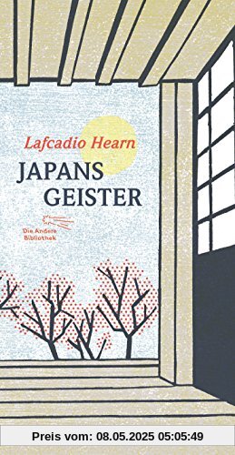 Japans Geister (Extradrucke der Anderen Bibliothek, Band 372)