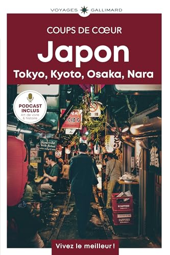 Japon: Tokyo, Kyoto, Osaka, Nara-Guide Coups de coeur von GALLIM LOISIRS