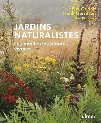 Jardins naturalistes - Les meilleures plantes vivaces Jardins naturalistes - Les meilleures plantes vivaces