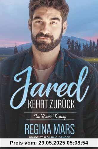 Jared kehrt zurück: Eine MM Friends to Lovers-Kleinstadtromanze (Two Rivers Kissing)