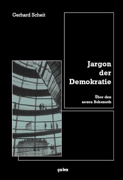 Jargon der Demokratie: Über den neuen Behemoth Jargon der Demokratie: Über den neuen Behemoth