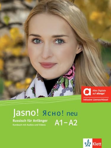 Jasno! neu A1-A2 – Hybride Ausgabe allango: Russisch für Anfänger. Kursbuch mit Audios und Videos inklusive Lizenzschlüssel allango (24 Monate) (Jasno! neu: Russisch für Anfänger und Fortgeschrittene) von Klett Sprachen GmbH