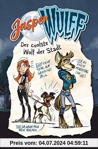 Jasper Wulff – Der coolste Wolf der Stadt: Cooler Werwolf-Comicroman ab 9