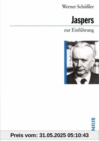 Jaspers zur Einführung Jaspers zur Einführung