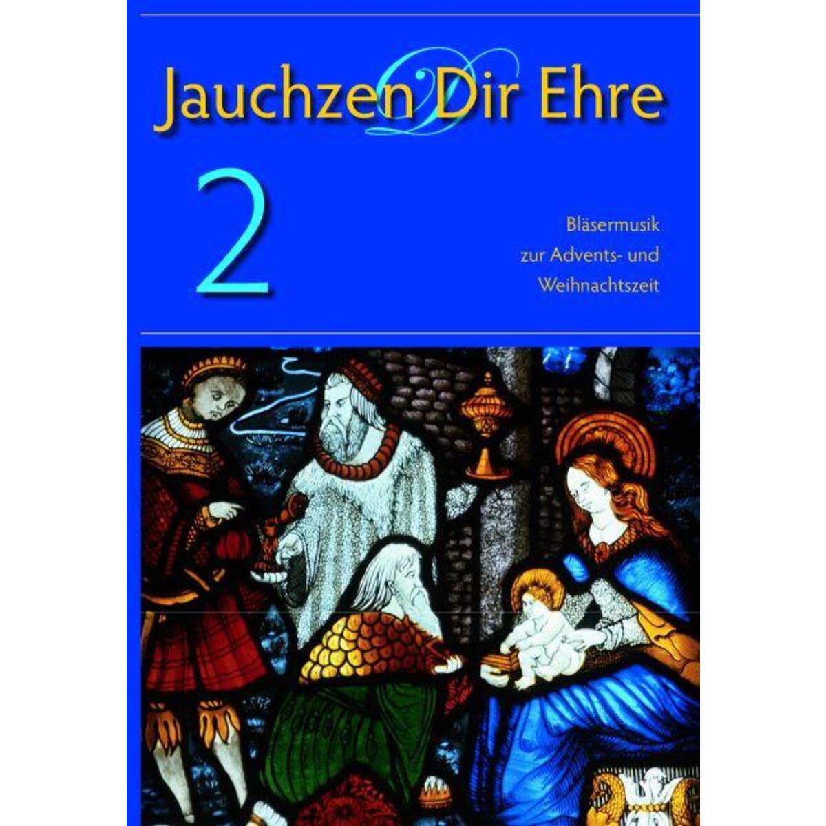 Jauchzen Dir Ehre 02 Jauchzen Dir Ehre 02 von Praxisverlag buch+musik