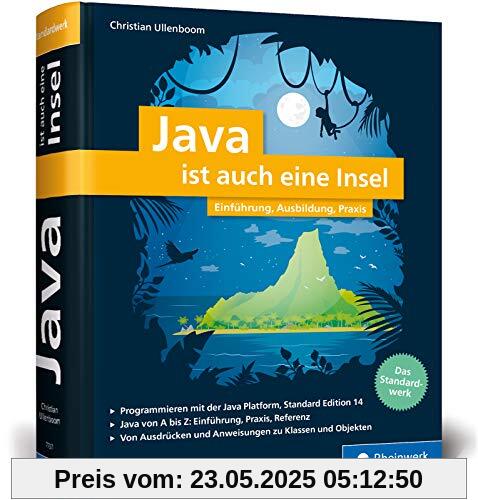 Java ist auch eine Insel: Java programmieren lernen mit dem Standardwerk für alle Java-Entwickler. Aktuell zu Java 14 Java ist auch eine Insel: Java programmieren lernen mit dem Standardwerk für alle Java-Entwickler. Aktuell zu Java 14