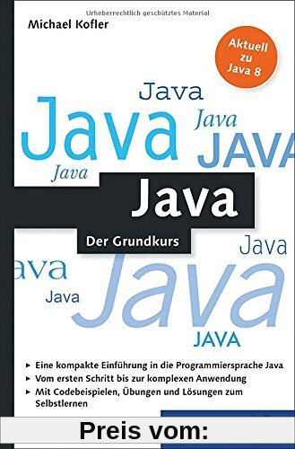 Java: Der kompakte Grundkurs mit Aufgaben und Lösungen (Galileo Computing)