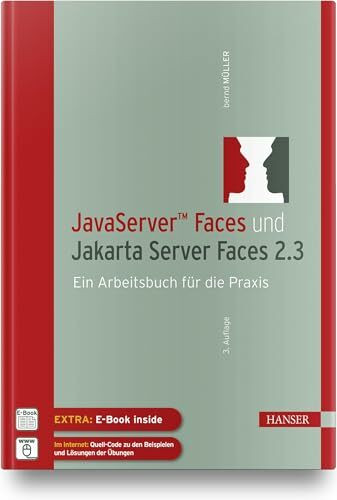 JavaServer? Faces und Jakarta Server Faces 2.3. Ein Arbeitsbuch f�r die Praxis