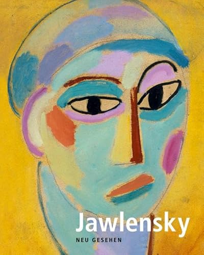 Jawlensky: Neu gesehen Jawlensky: Neu gesehen