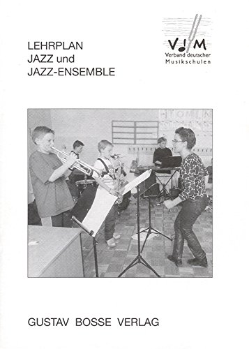 Jazz (Lehrpläne des Verbandes deutscher Musikschulen e.V.) von Gustav Bosse Verlag KG