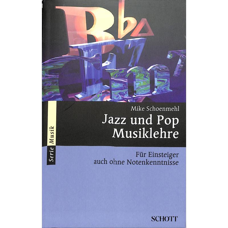 Jazz + Pop Musiklehre | Für Einsteiger auch ohne Notenkenntnisse Jazz + Pop Musiklehre | Für Einsteiger auch ohne Notenkenntnisse