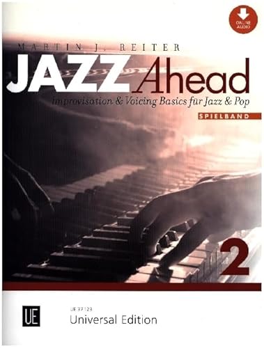 Jazz Ahead 2 - Spielband: Improvisation & Voicing Basics for Jazz & Pop. Band 2. Klavier. Ausgabe inkl. Play-Along. von Universal Edition