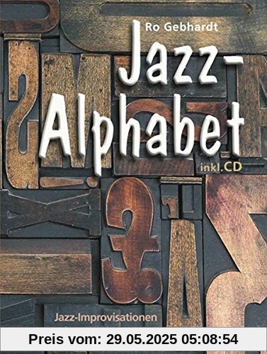 Jazz-Alphabet: Jazz-Improvisationen für alle Instrumente