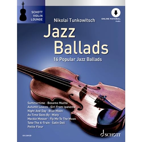 Jazz Ballads: 16 berühmte Jazz-Balladen. Violine. (Schott Violin Lounge) von SCHOTT MUSIC GmbH & Co KG, Mainz