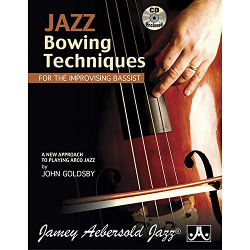 Jazz Bowing Techniques For The Improvising Bassist