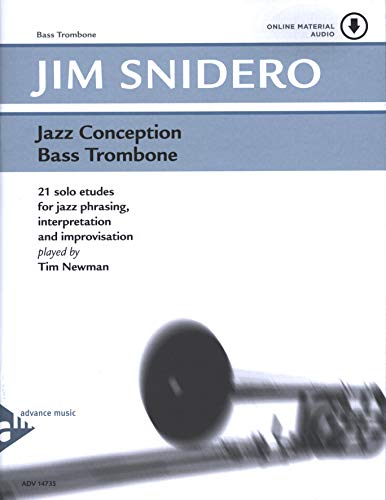 Jazz Conception Bass Trombone: 21 solo etudes for jazz phrasing, interpretation and improvisation. Bass-Posaune. Ausgabe mit Online-Audiodatei.