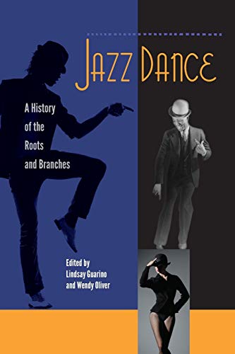 Jazz Dance: A History of the Roots and Branches von University Press of Florida