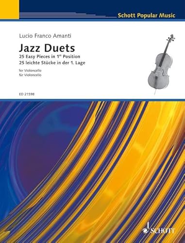 Jazz Duets: 25 leichte Stücke in der 1. Lage. Band 1. 2 Violoncelli. (Schott Popular Music, Band 1) von Schott Music Distribution