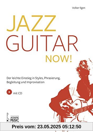 Jazz Guitar now!: Der leichte Einstieg in Styles, Phrasierung, Begleitung und Improvisation. Mit CD Jazz Guitar now!: Der leichte Einstieg in Styles, Phrasierung, Begleitung und Improvisation. Mit CD