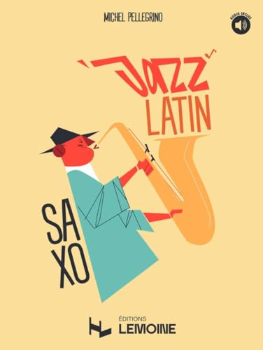 Jazz Latin +AO --- Saxophone (Mib ou Sib) von LEMOINE
