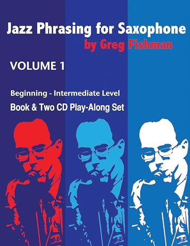 Jazz Phrasing for Saxophone Volume 1 von Greg Fishman Jazz Studios