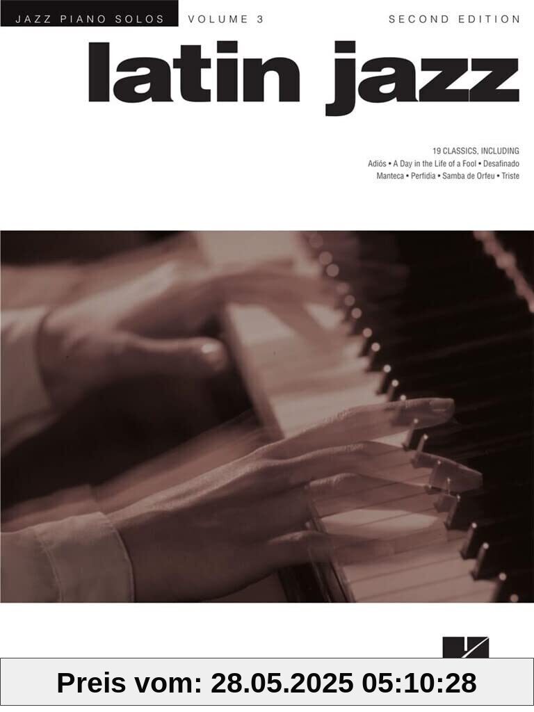 Jazz Piano Solos Volume 3: Latin Jazz - Second Edition: Songbook für Klavier: Jazz Piano Solos Series Volume 3
