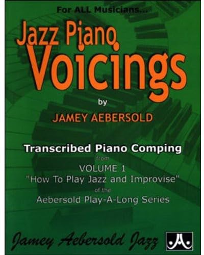 Jazz Piano Voicings: Transcribed Piano Comping from Volume 1: How to Play Jazz and Improvise (Jazz Piano Voicings, 1, Band 1)