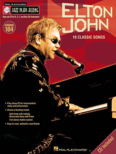 Jazz Play Along Volume 104: Elton John - 10 Classic Songs: Play-Along, CD für Instrument(e) in b (Jazz Play-along, 104, Band 104)