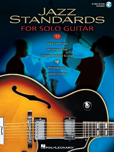 Jazz Standards for Solo Guitar 13: 13 Jazz Favorites Arranged for Chord-Melody Guitar [With CD (Audio)] (Jazz Standards, 13, Band 13)