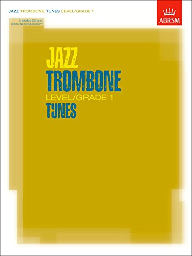 Jazz Trombone Level/Grade 1 Tunes, Part & Score & CD (ABRSM Exam Pieces)