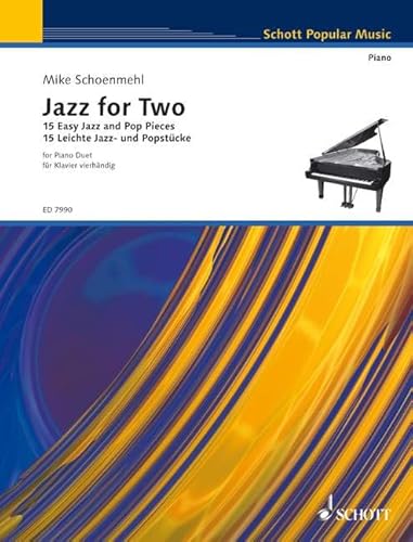 Jazz for Two: 15 Leichte Jazz- und Popstücke. Klavier 4-händig.: 15 Leichte Jazz- und Popstücke. Klavier 4-händig.. Schwierigkeitsgrad 1 (Schott Popular Music)