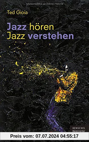 Jazz hören - Jazz verstehen: Aus dem Englischen von Sven Hiemke