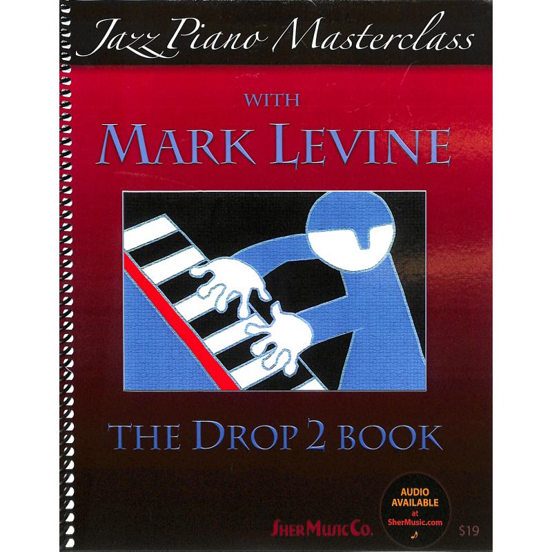 Jazz piano masterclass - the drop 2 book