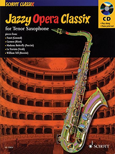 Jazzy Opera Classix: Tenor-Saxophon; Klavier ad libitum. (Schott Classix)