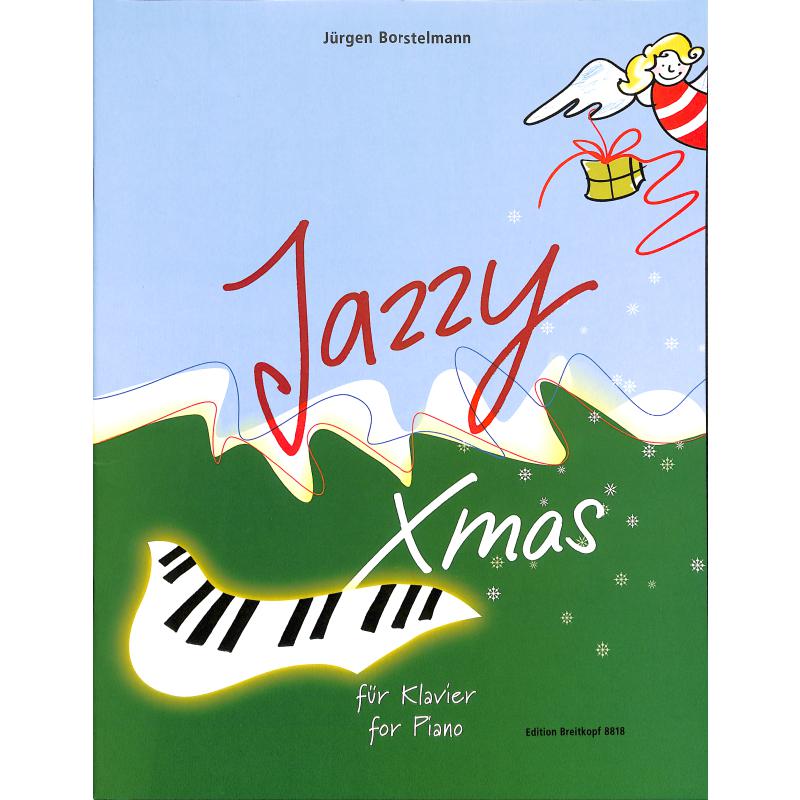 Jazzy Xmas - 20 Weihnachtslieder im Jazz Gewand