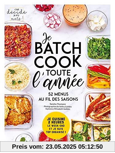 Je batch cook toute l'année (C'est décidé je m'y mets !)