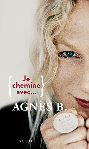 Je chemine avec Agnès b. von Seuil
