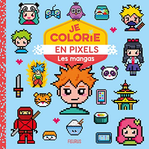 Je colorie en pixels - Les mangas von FLEURUS